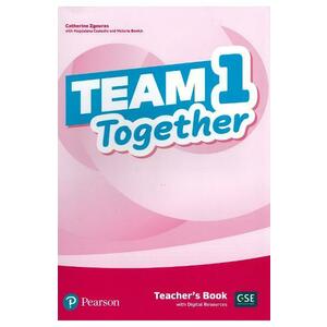Team Together 1 Teacher's Book with Digital Resources - Catherine Zgouras, Magdalena Custodio, Victoria Bewick imagine