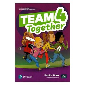 Team Together 4 Pupil's Book with Digital Resources - Michelle Mahony, Kay Bentley, Tessa Lochowski imagine