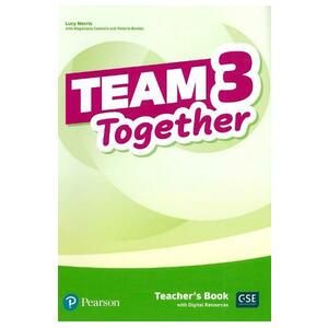 Team Together 3 Teacher's Book with Digital Resources - Lucy Norris, Magdalena Custodio, Victoria Bewick imagine