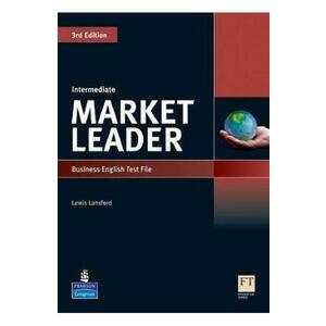 Market Leader 3rd Edition Intermediate Business English Test File - Lewis Lansford imagine