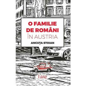 O familie de romani in Austria - Ancuta Stoian imagine