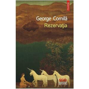 Rezervatia - George Cornila imagine