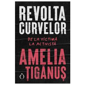 Revolta curvelor - Amelia Tiganus imagine
