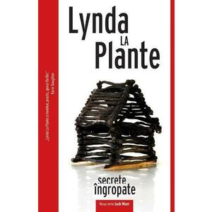 Secrete ingropate - Lynda La Plante imagine