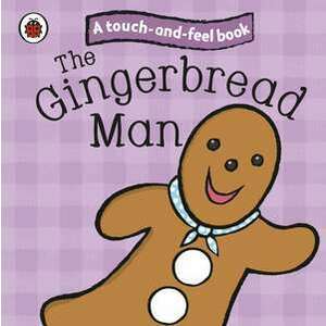 The Gingerbread Man: Ladybird Touch and Feel Fairy Tales imagine