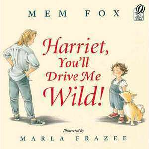 Harriet, You'll Drive Me Wild! imagine