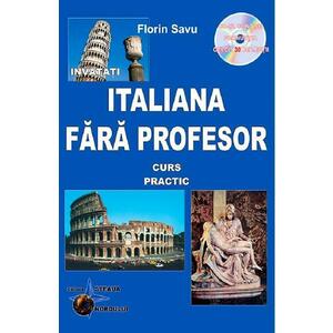 Invatati italiana fara profesor. Curs practic + CD - Florin Savu imagine