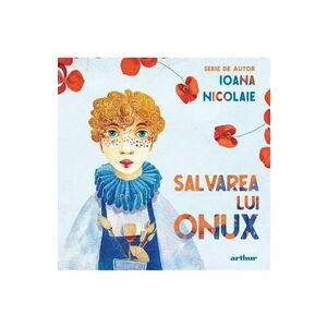 Salvarea lui Onux - Ioana Nicolaie imagine