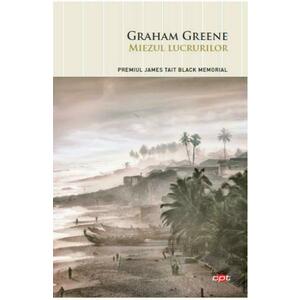 Miezul lucrurilor - Graham Greene imagine