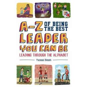 A-Z of Being the Best Leader You Can Be imagine