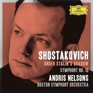 Shostakovich Under Stalin's Shadow - Symphony No. 10 | Dmitri Shostakovich, Boston Symphony Orchestra, Andris Nelsons imagine