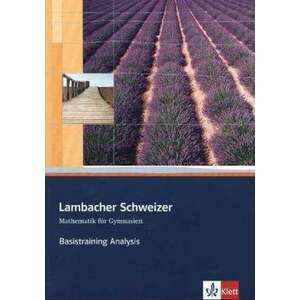 Lambacher Schweizer. Sekundarstufe II. Basistraining Analysis imagine