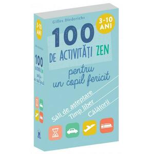 100 de activitati zen pentru un copil fericit imagine