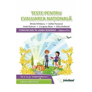 Comunicare in limba romana. Teste pentru Evaluarea Nationala - Clasa 2 - Mirela Mihaescu, Stefan Pacearca imagine