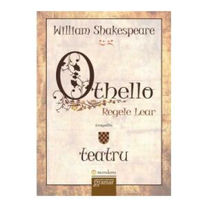 Othello. Regele Lear - William Shakespeare imagine