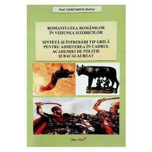 Romanitatea romanilor in viziunea istoricilor - Constantin Marius imagine