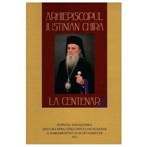 Arhiepiscopul Justinian Chira la Centenar imagine