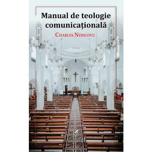 Manual de teologie comunicationala - Charles Ndhlovu imagine
