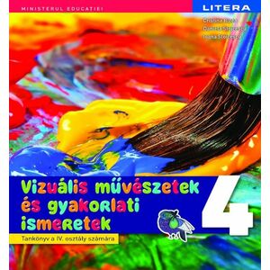 Arte vizuale si abilitati practice. Manual in limba maghiara. Clasa a IV-a imagine