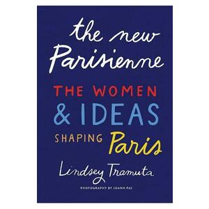 The New Parisienne - Lindsey Tramuta imagine