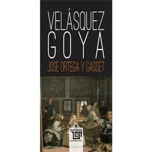 Velasquez. Goya - Jose Ortega y Gasset imagine