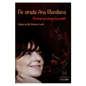 Audiobook. Pe strada Ana Blandiana. Portet cu cirese la urechi - Alla Stancaru-Lunca imagine