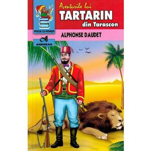 Aventurile lui Tartarin din Tarascon - Alphonse Daudet imagine