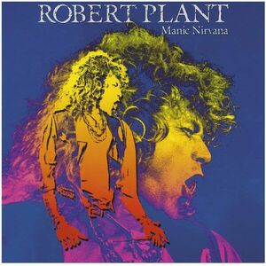 Manic Nirvana | Robert Plant imagine