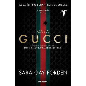 Casa Gucci | Sara Gay Forden imagine