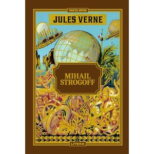 Volumul 27. Jules Verne. Mihail Strogoff imagine