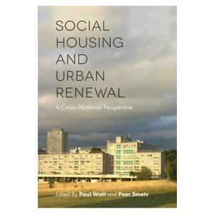 Social Housing and Urban Renewal - Paul Watt, Peer Smets imagine