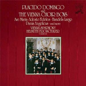 Ave Maria | Placido Domingo, The Vienna Choir Boys, Helmuth Froschauer imagine