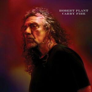 Carry Fire | Robert Plant imagine
