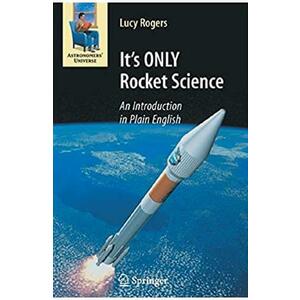 It's Only Rocket Science: An Introduction in Plain English - Lucy Rogers imagine