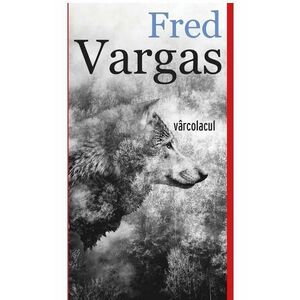 Varcolacul - Fred Vargas imagine