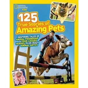 125 True Stories of Amazing Pets imagine