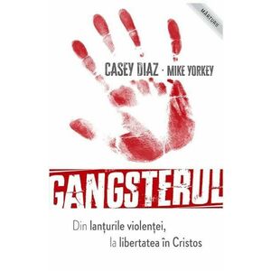 Gangsterul - Casey Diaz, Mike Yorkey imagine