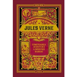 Volumul 28. Jules Verne. Uimitoarea aventura a misiunii Barsac imagine