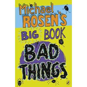 Michael Rosen's Big Book of Bad Things imagine