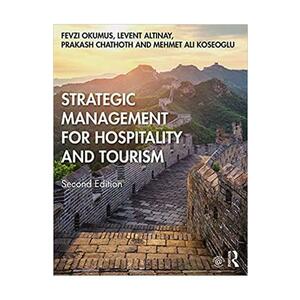 Strategic Management for Hospitality and Tourism - Fevzi Okumus, Levent Altinay, Prakash Chathoth, Mehmet Ali Koeseoglu imagine