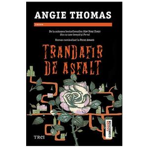 Trandafir de asfalt - Angie Thomas imagine