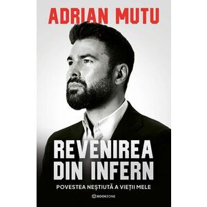 Carte Adrian Mutu: Revenirea din infern imagine