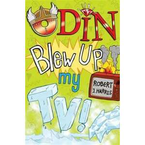 Odin Blew Up My TV! imagine