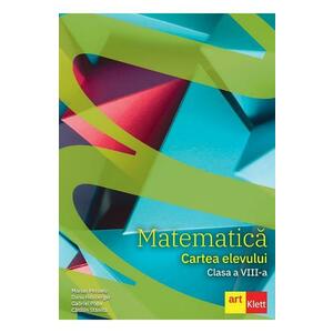 Matematica - Clasa 8 - Cartea elevului - Marius Perianu, Dana Heuberger, Gabriel Popa, Catalin Stanica imagine