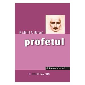 Profetul - Kahlil Gibran imagine