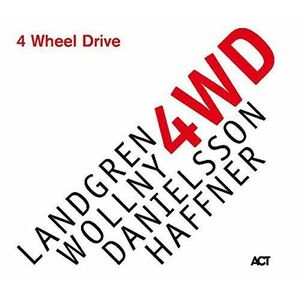 4 Wheel Drive - Vinyl | Nils Landgren, Michael Wollny, Lars Danielsson, Wolfgang Haffner imagine