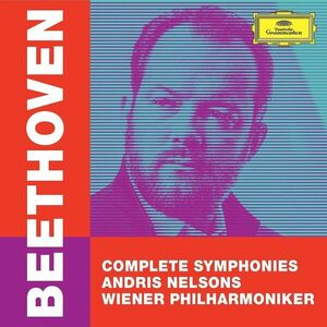 Beethoven: Complete Symphonies | Ludwig Van Beethoven, Wiener Philharmoniker, Andris Nelsons imagine