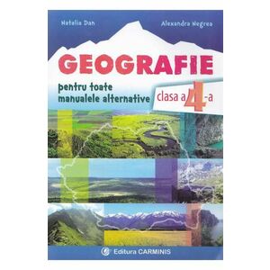 Geografie - Clasa 4 - Natalia Dan, Alexandra Negrea imagine