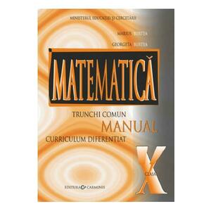 Matematica - Clasa 10 TC+CD - Manual - Marius Burtea, Georgeta Burtea imagine