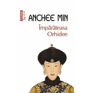 Imparateasa Orhidee - Anchee Min imagine